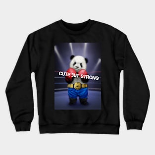 Cute but strong Crewneck Sweatshirt